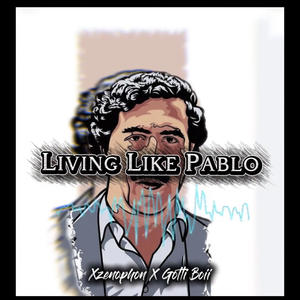 Living Like Pablo (feat. Gotti Boi) (Explicit)