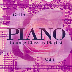 Piano Lounge Classics Playlist, Vol. 1