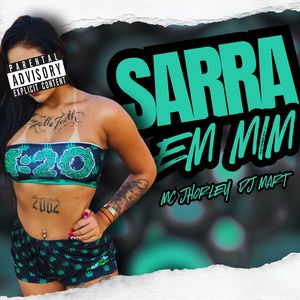 Sarra em Mim (Explicit)