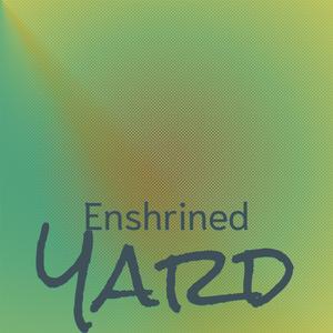 Enshrined Yard
