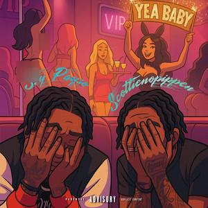 Yea Baby (feat. Scottienopippen) (Explicit)