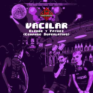 Vacilar (Explicit)