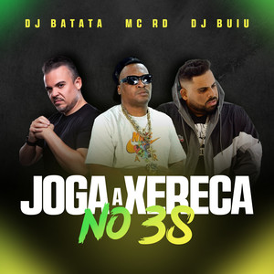 Joga a Xereca no 38 (Explicit)