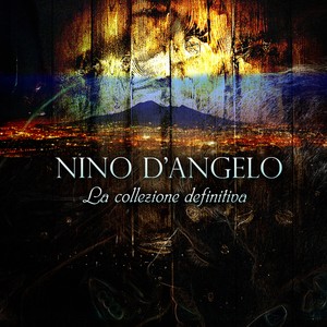 Nino D'Angelo (La collezione definitiva)