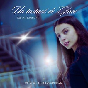 Un instant de glace (Original Film Soundtrack)