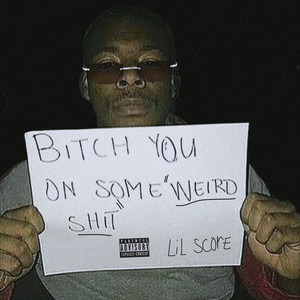 Weird **** (Explicit)