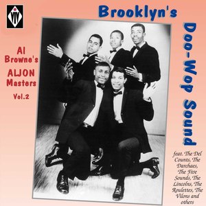 Brooklyn's Doo-Wop Sound - Al Browne's Aljon Masters, Vol. 2