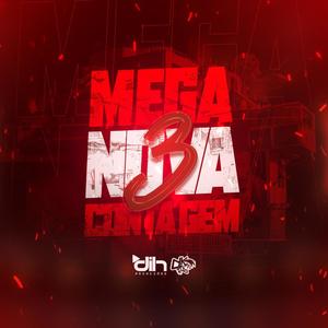 MEGA DE NOVA CONTAGEM 003 (Versão Final) (Explicit)