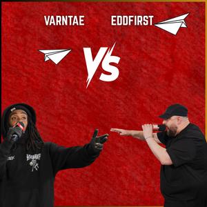 Varntae Round 1 Vs Eddfirst (feat. Varntae) (Explicit)