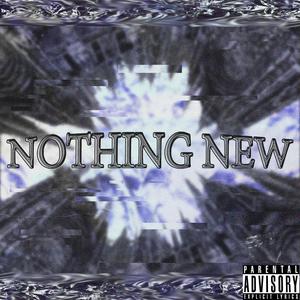 Nothing New (feat. S6lty & 1juhiss) [Explicit]