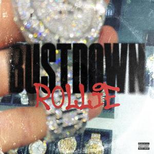 Bustdown Rollie (Explicit)