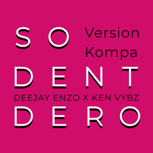 So dent dero (Version Kompa)