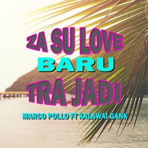 ZA SU LOVE BARU TRA JADI