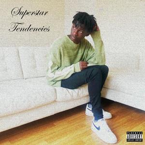 Superstar Tendencies (Explicit)