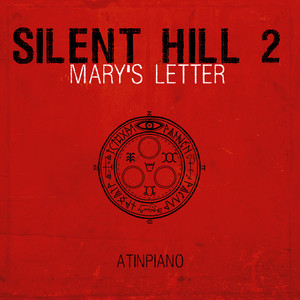 Mary's Letter (From "Silent Hill 2") (Piano Version)