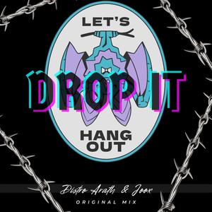 Drop It (feat. JOØX & Arath Rios)