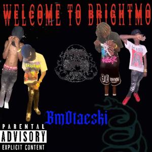 WELCOME TO BRIGHTMOE (feat. 847liltaeskiizz) (Explicit)