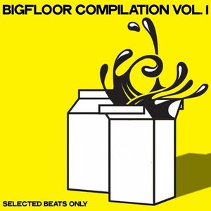 Bigfloor Compilation Vol. 1 (Selected Beats Only)