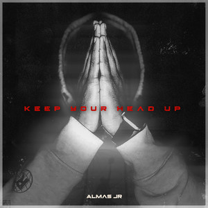 Keep Your Head Up (Explicit)