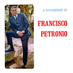 A Personalidade de Francisco Petrônio