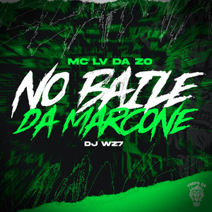 No Baile da Marcone (Explicit)