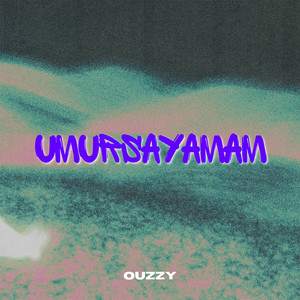 Umursayamam (Explicit)