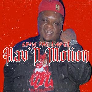 Hav'N Motion (feat. Astro Beats & Gudda Bounce Music Group) [Explicit]