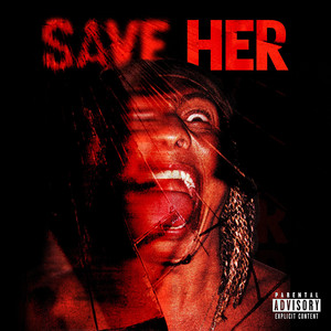Save Her (Explicit)