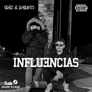 Influencias(feat. Amianto) (Explicit)