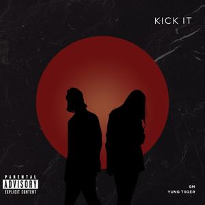 Kick It (feat. Yung Tiiger) [Explicit]