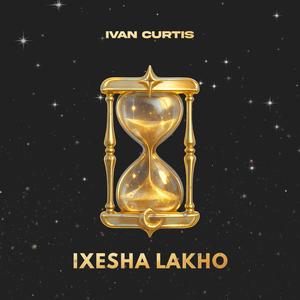 Ixesha Lakho