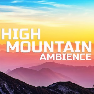 Soothing High Mountain Sound