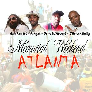 Memorial Weekend (feat. 3'O Clock Bully, Jah Patriot, Askyat & DRHO St.Vincent)