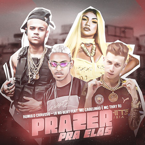 Prazer pra Elas (feat. MC Cabelinho & Mc Thay RJ) (Brega Funk) [Explicit]