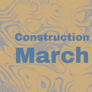 Construction March