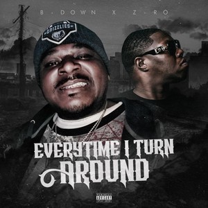 Everytime I Turn Around (Explicit)
