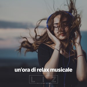 Un'ora Di Relax Musicale