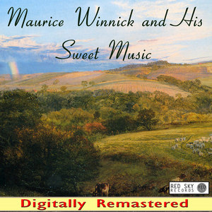 Maurice Winnick and His Sweet Music (Digitally Remastered)