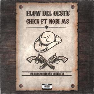 Flow del Oeste(feat. Nobi Ms) (Explicit)