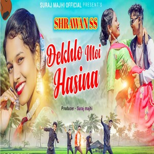 Dekhlo Moi Hasina