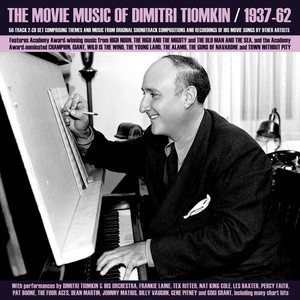 The Movie Music Of Dimitri Tiomkin 1937-62