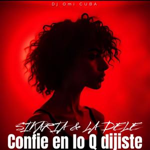 Confie en lo q dijiste