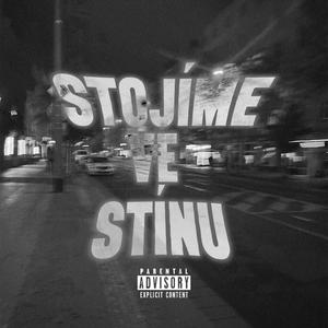 STOJÍME VE STÍNU (Explicit)