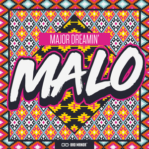 Major Dreamin' - MALO