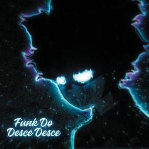 Funk do Desce Desce (Explicit)