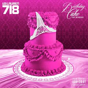 Birthday Cake (feat. The Kid Kleo) [Explicit]