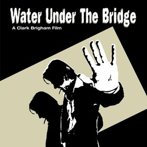 Water Under The Bridge Motion Picture Soundtrack