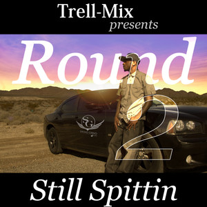 Round 2: Still Spittin' (Explicit)