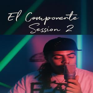 Session 2 (feat. El Componentte) (Explicit)
