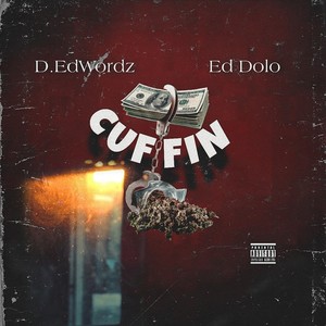 Cuffin (feat. Ed Dolo) (Explicit)